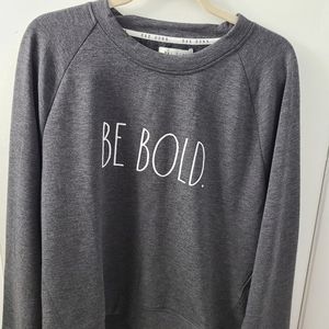 Rae Dunn Be Bold Sweatshirt